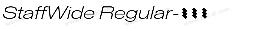 StaffWide Regular字体转换 StaffWide Regular字体转换
